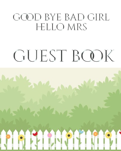 Bridal Shower Guest Book Good Bye Bad Girl Hello Mrs Mega 480 Pages 8x10 Mega Bridal Shower Guesy Book