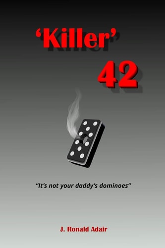 Killer 42 'Not Your Daddy's Dominoes'