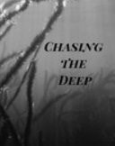 Chasing the Deep