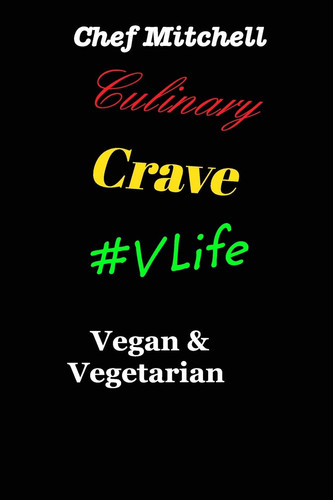 Culinary Crave Vol3 Vegan and Vegetarian Edition Culinary Crave Vol.3 #VLife
