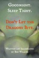 Goodnight. Sleep Tight. Don't Let the Dragons Bite