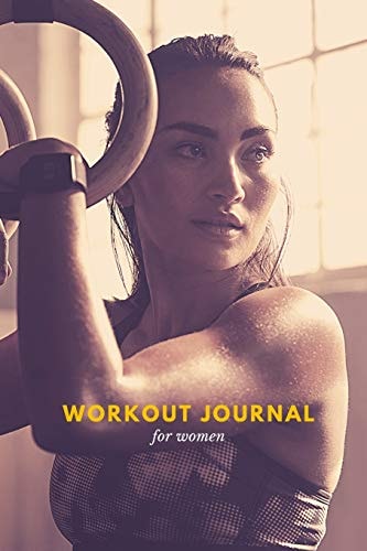 Workout Journal for Women Amazing Daily Food and Exercise Journal for Women with 90 Days Meal and Activity Tracker. Weight Loss and Wellness Diary Organizer. KeepTrack of Your Daily Activity and Exercises