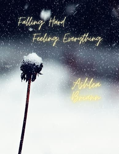 Falling Hard. Feeling Everything.