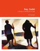 Say, Jude! A Study in the Book of Jude