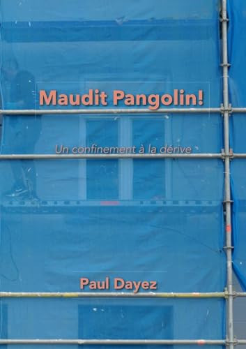 Maudit Pangolin! Un Confinement à la Dérive