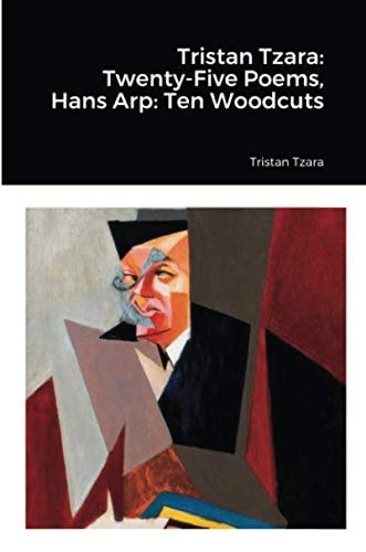 Tristan Tzara Twenty-Five Poems, Hans Arp: Ten Woodcuts