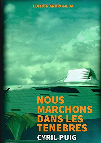 Nous Marchons Dans les Ténèbres