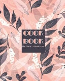 Cook Book (recipe Journal) Recipe Journal: 8x10 Inch; 100 Pages