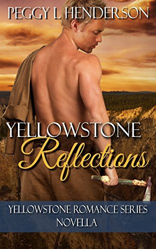 Yellowstone Reflections Yellowstone Romance Series Novella
