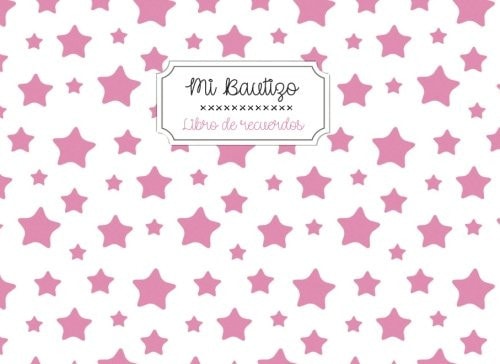 Mi Bautizo. Libro de Recuerdos Libro de Visitas para Bautizos y Baby Showers | Portada con Estrellas