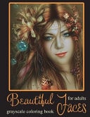 Beautiful Faces Grayscale Coloring Book for Adults and Teens