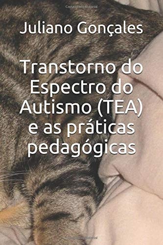 Transtorno Do Espectro Do Autismo (TEA) e As Práticas Pedagógicas