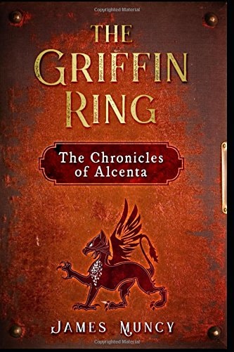 The Griffin Ring The Chronicals of Alcenta