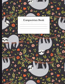 Composition Book Hand Drawn Sloth Pattern College Ruled Notebook for Taking Notes Journaling School Or Work for Girls