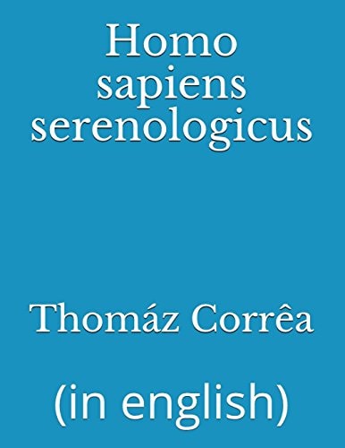 Homo Sapiens Serenologicus (in English)