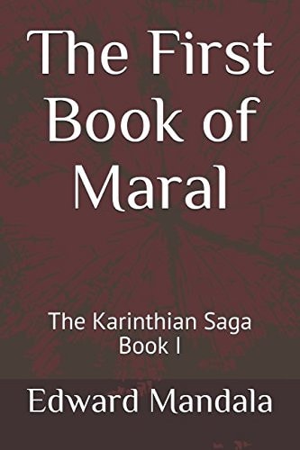 The First Book of Maral The Karinthian Saga Book I