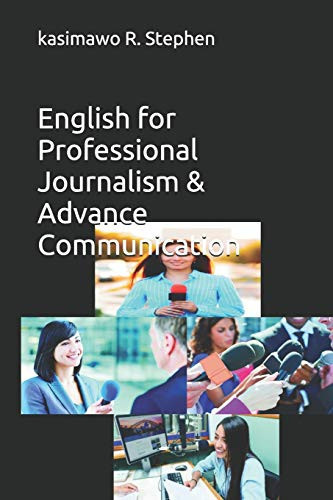 English for Professional Journalism and Advance Communication