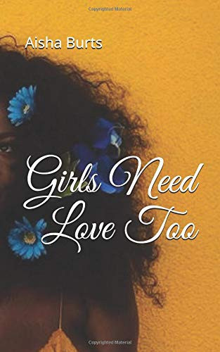 Girls Need Love Too
