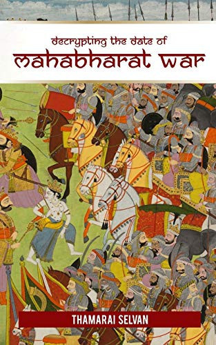 Decrypting the Date of Mahabharat War April 25, 3172 BC