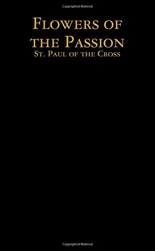 Flowers of the Passion St. Paul of the Cross