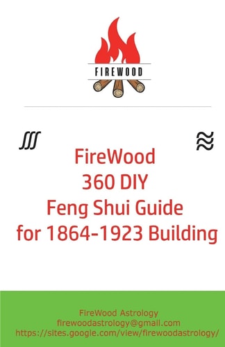 FireWood 360 DIY Feng Shui Guide for 1864-1923 Buildings