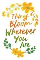 Things Bloom Wherever You Are BLISSFUL Mother's Day Gift for Mom / Mother's Day Gift / Mother's Day Gift Books / Mother's Day Journal