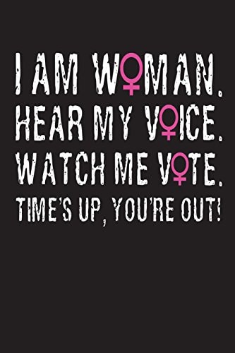 I Am Woman Journal I Am Woman, Hear My Voice, Watch Me Vote!