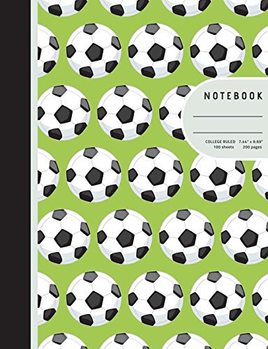 Soccer Notebook Soccer Ball Notebook (Green) College Ruled Lined Pages (7. 44 X 9. 69 ) 200 Pages