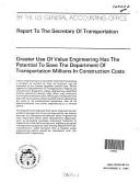 Greater Use of Value Engineering Has the Potential to Save the Department of Transportation Millions in Construction Costs