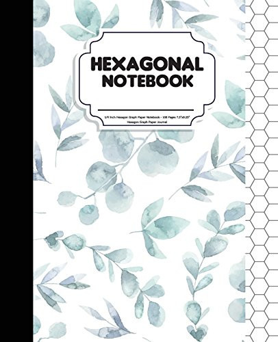 Hexagonal Notebook: 1/4 Inch Hexagon Graph Paper Notebook - 108 Pages 7. 5 X9. 25 - Hexagon Graph Paper Journal Hexagon Graph Paper