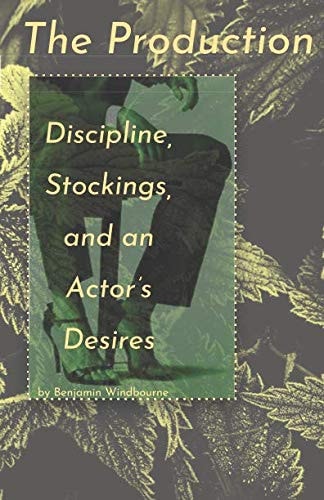 The Production Discipline, Stockings, and an Actor's Secret Desires