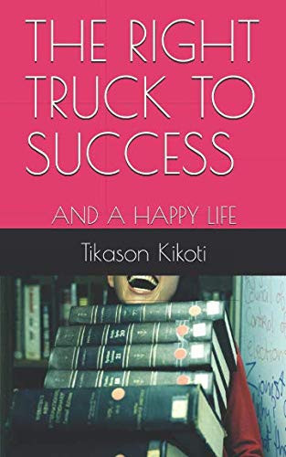The Right Truck to Success And a Happy Life