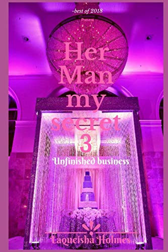 Her Man My Secret 3: Unfinished business