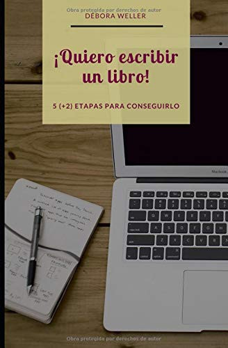 ¡Quiero Escribir un Libro! 5 (+2) Etapas para Lograrlo