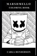 Marshmello Coloring Book Smiley Helmet and Progressive House Prodigy, One of Best Djs and Electronic Music Producers Inspired Coloring Book