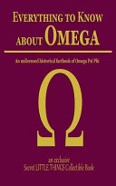 Everything to Know about OMEGA An Unlicensed Historical Factbook of Omega Psi Phi