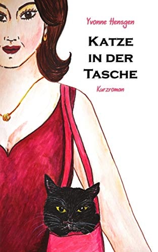 Katze in der Tasche Ein Kurzroman für großartige Frauen