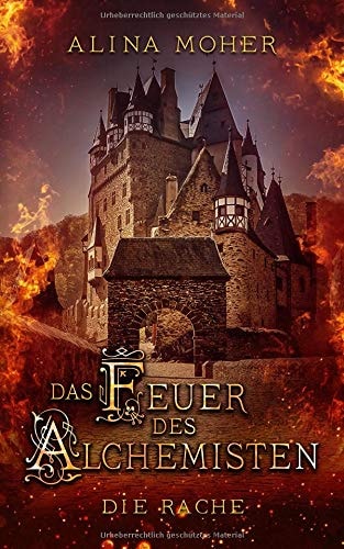 Das Feuer des Alchemisten Die Rache - Zweiter Teil