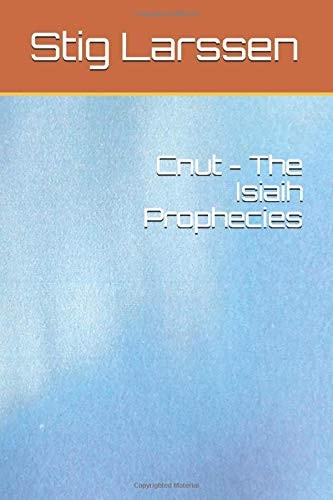 Cnut - The Isiaih Prophecies