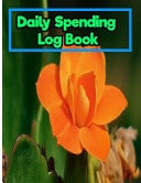Daily Spending Log Book: Personal Finance Bookkeeping, Budgeting Or Money Manage 8. 5 Inches by 11 Inches 150 Pages