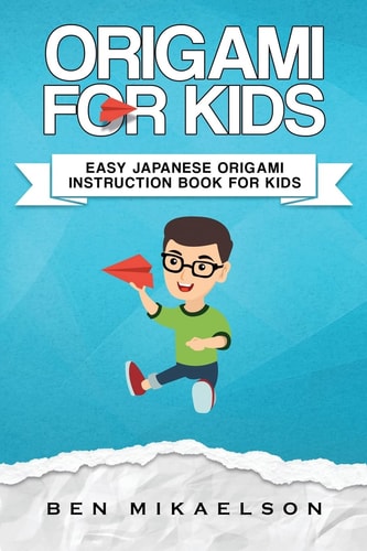 Origami For Kids Easy Japanese Origami Instruction Book For Kids