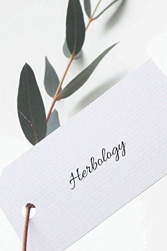 Herbology A Personal Journal 200 Blank 6X9 Half College-Ruled, Half Blank Pages