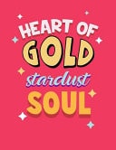 Heart of Gold Stardust Soul Notebook (Composition Book Journal) (8. 5 X 11 Large)