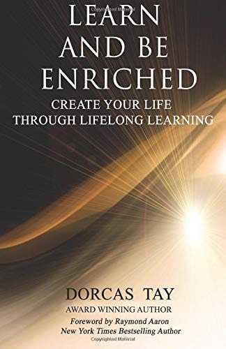 Learn and Be Enriched Create Your Life Through Lifelong Learning