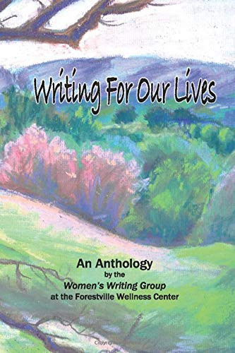Writing for Our Lives An Anthology from the Women's Writing Group
