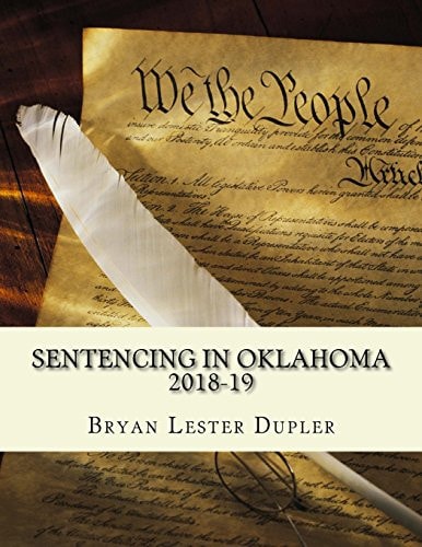 Sentencing in Oklahoma 3rd Edition (2018-19)