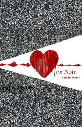 Vox Noir (a Radio Drama )