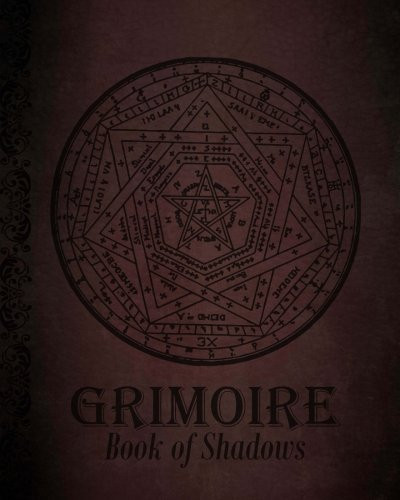 Grimoire Book of Shadows Witch Notebook Journal for Spell Casting (8 X10 - 120 Pages - Softcover)