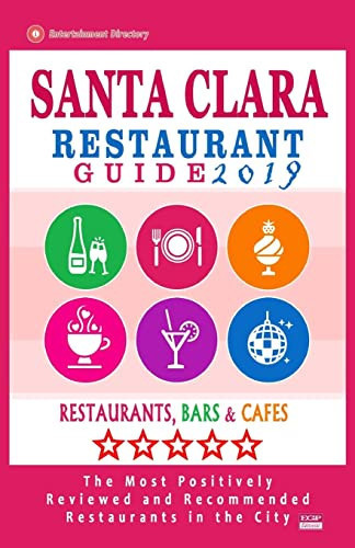 Santa Clara Restaurant Guide 2019 Best Rated Restaurants in Santa Clara, California - 400 Restaurants, Bars and Cafés Recommended for Visitors, 2019