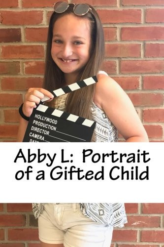 Abby L: Portrait of a Gifted Child
